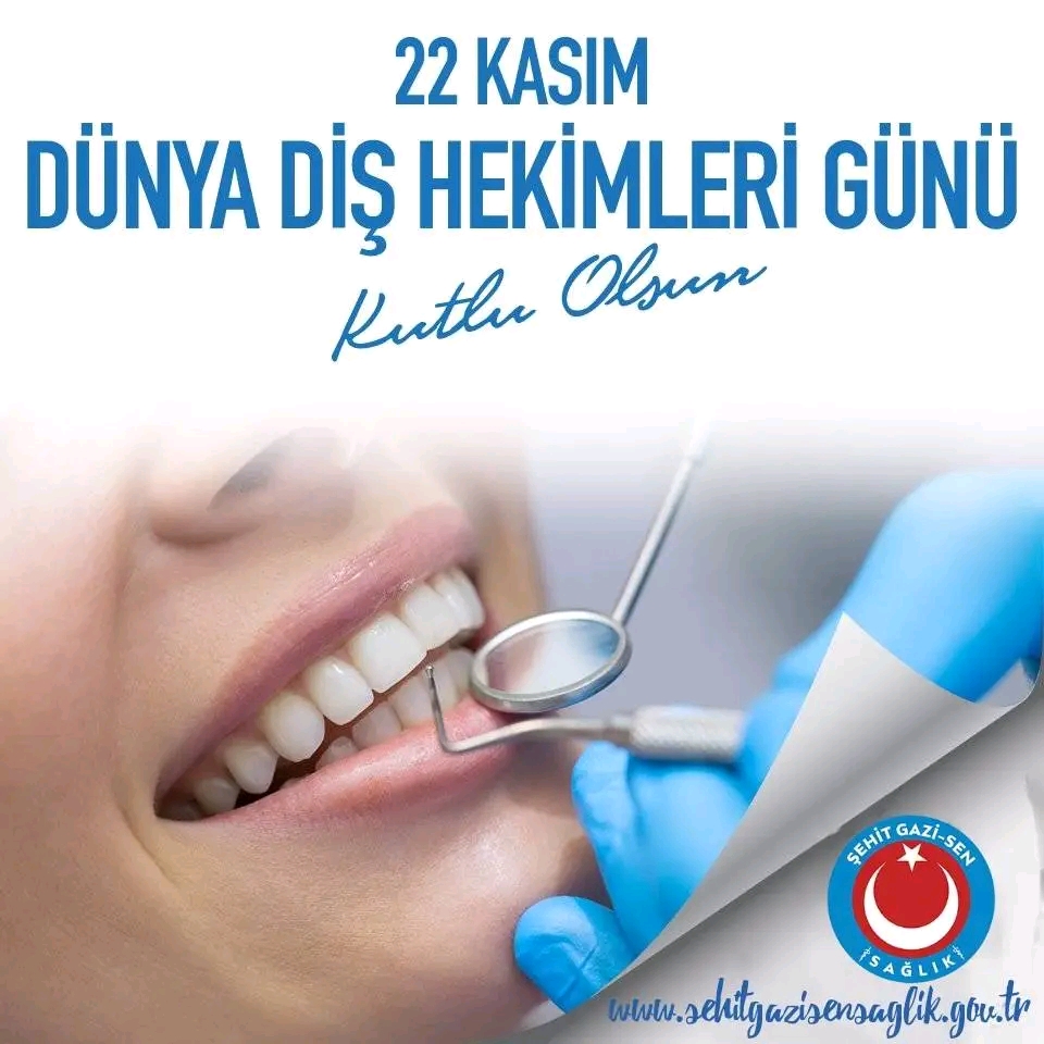 DİŞ HEKİMLERİMİZİN GÜNÜ KUTLU OLSUN 
