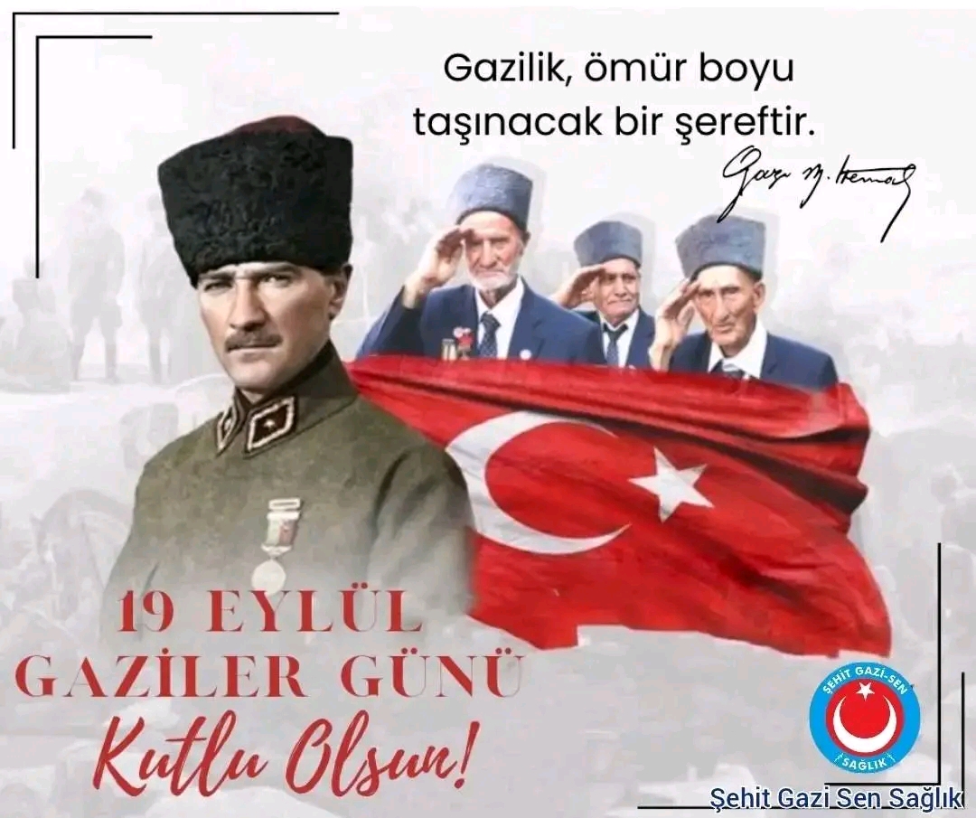 GAZİLERİMİZİN GÜNÜNÜ KUTLUYORUZ