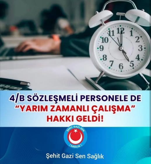 ŞEHİT GAZİ SEN SAĞLIK’TAN SÖZLEŞMELİ PERSONELE YARIM ZAMANLI ÇALIŞMA HAKKI DÜZENLEMESİNE İLİŞKİN BASIN AÇIKLAMASI