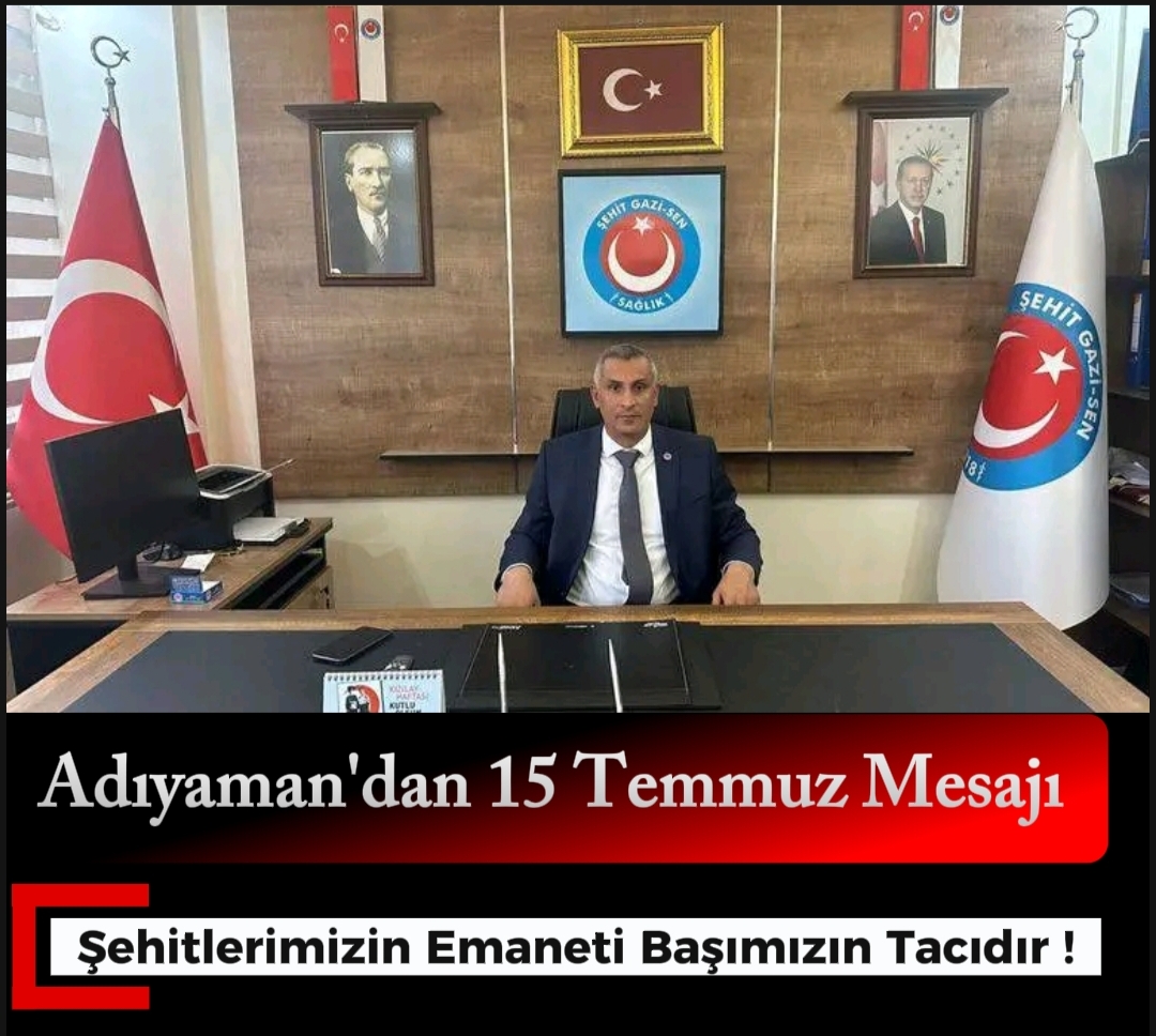 Adıyaman'dan 15 Temmuz Mesajı 