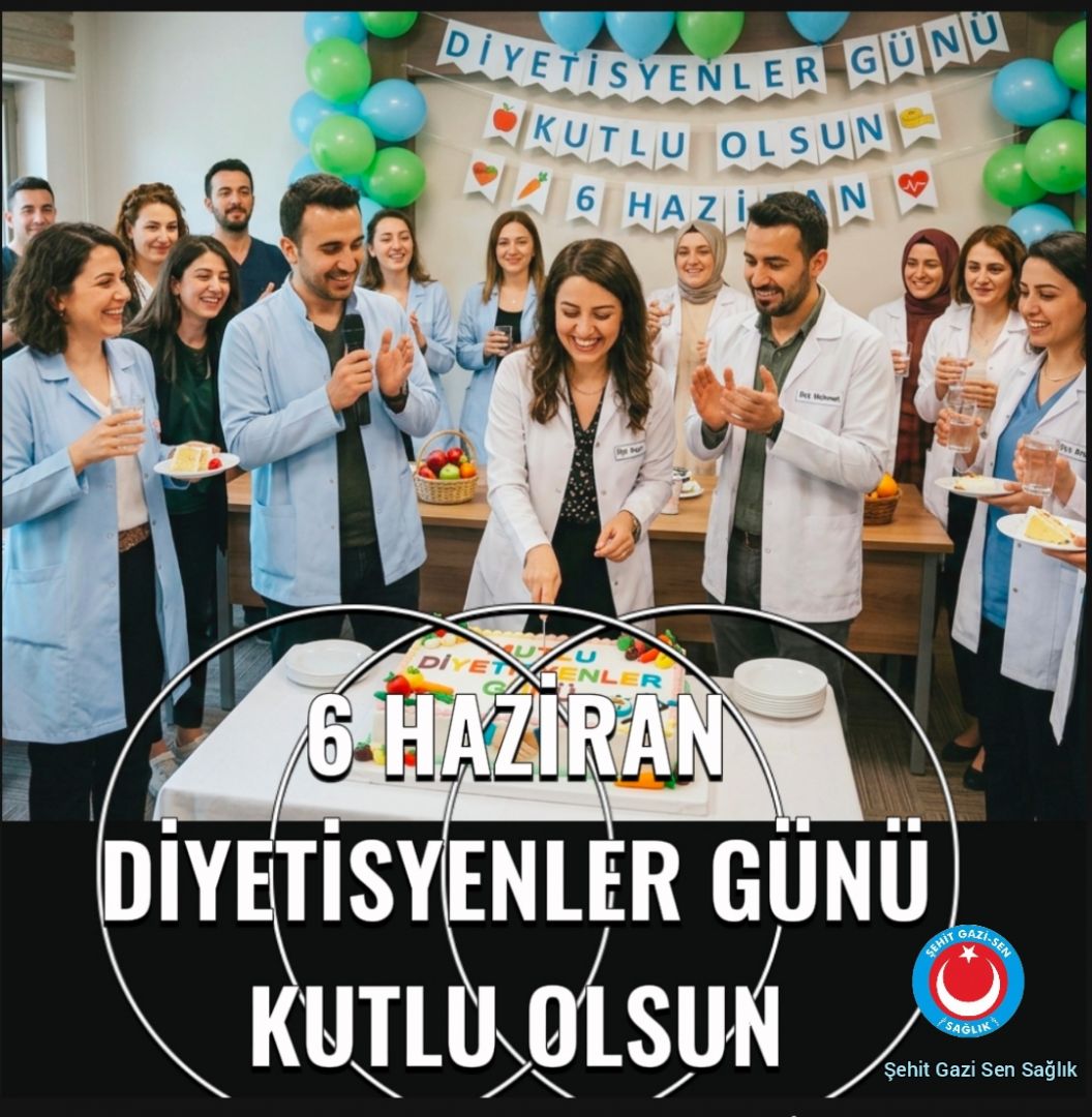 6 HAZİRAN DİYETİSYENLER GÜNÜ KUTLU OLSUN 