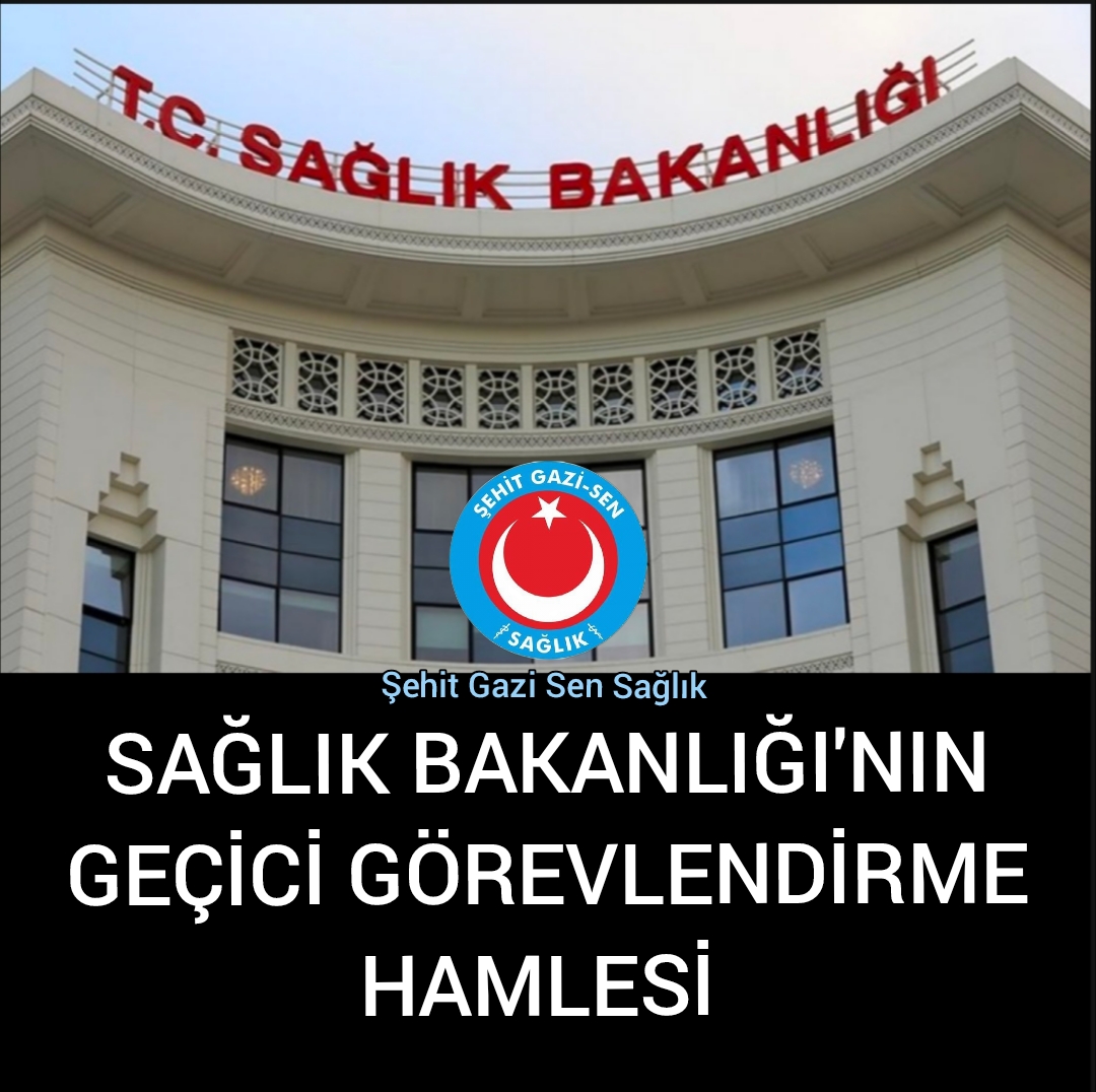 Sağlık Bakanlığı'nın Geçici Görevlendirme Hamlesi 
