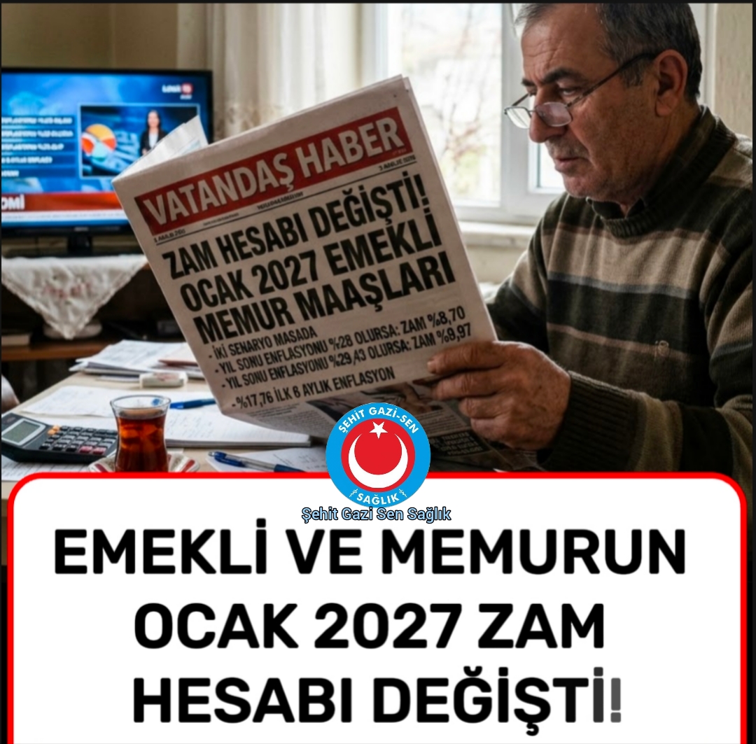 EMEKLİ VE MEMURUN OCAK 2027 ZAM HESABI DEĞİŞTİ!