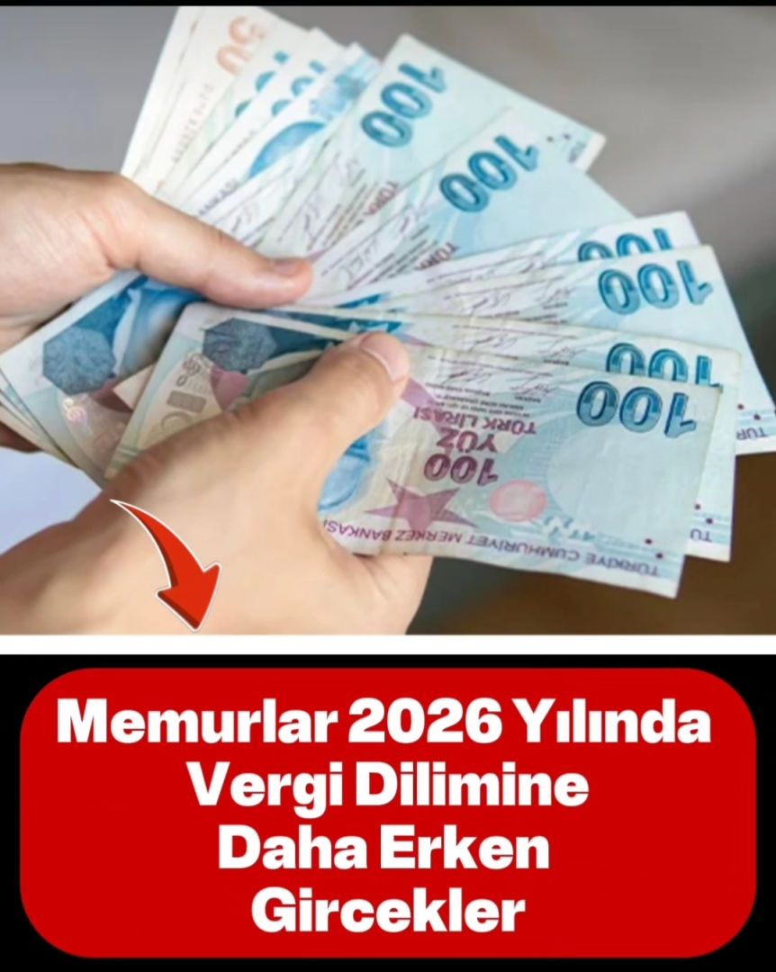 MEMURLAR 2026'DA VERGİ DİLİMİNE DAHA ERKEN GİRECEK!