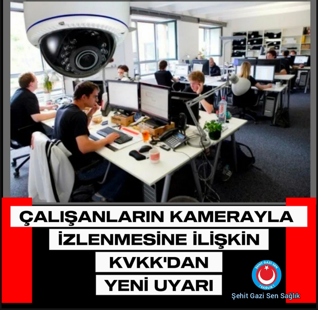 kVKK'DAN  ÇALIŞANLARIN KAMERAYLA İZLENMESİNE İLİŞKİN UYARILAR