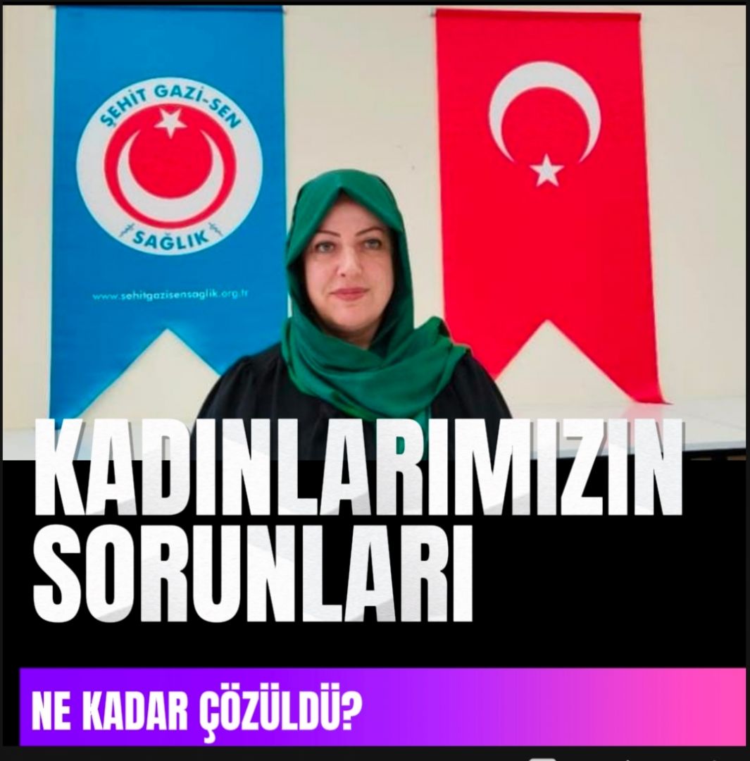 GÖLÇEK: 'KADINLARIMIZIN SORUNLARINI NE KADAR ÇÖZEBİLDİK?